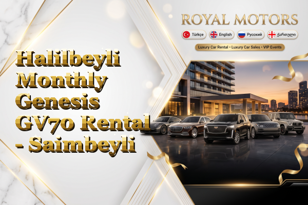 Halilbeyli Monthly Genesis GV70 Rental - Saimbeyli