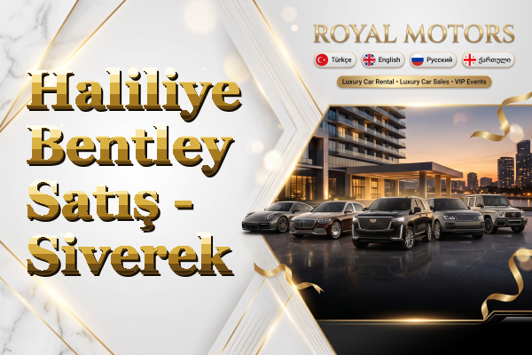Haliliye Bentley Satış - Siverek