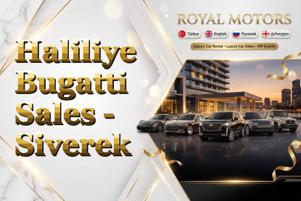 Haliliye Bugatti Sales - Siverek