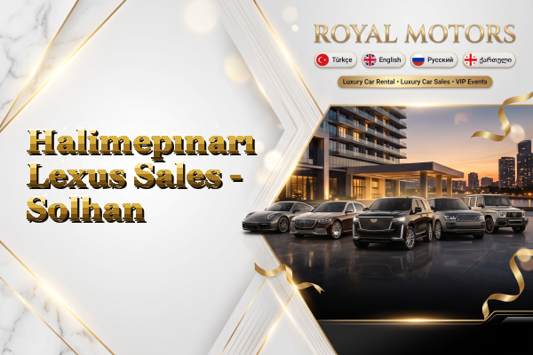Halimepınarı Lexus Sales - Solhan