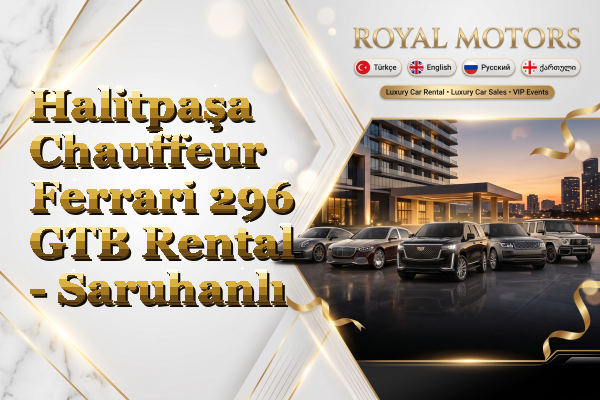 Halitpaşa Chauffeur Ferrari 296 GTB Rental - Saruhanlı