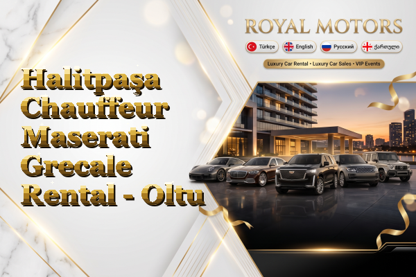 Halitpaşa Chauffeur Maserati Grecale Rental - Oltu