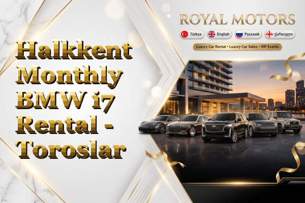 Halkkent Monthly BMW i7 Rental - Toroslar