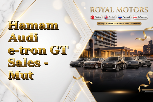 Hamam Audi e-tron GT Sales - Mut