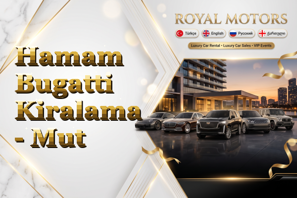 Hamam Bugatti Kiralama - Mut