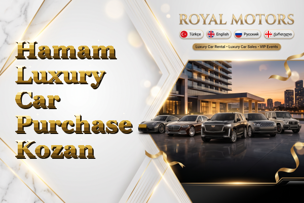 Hamam Luxury Car Purchase - Kozan