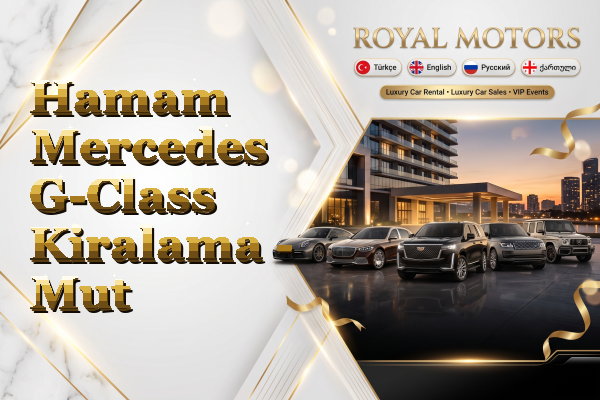 Hamam Mercedes G-Class Kiralama - Mut