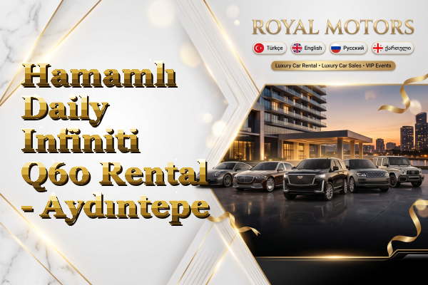 Hamamlı Daily Infiniti Q60 Rental - Aydıntepe