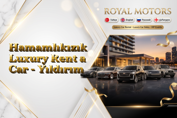 Hamamlıkızık Luxury Rent a Car - Yıldırım
