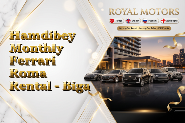 Hamdibey Monthly Ferrari Roma Rental - Biga