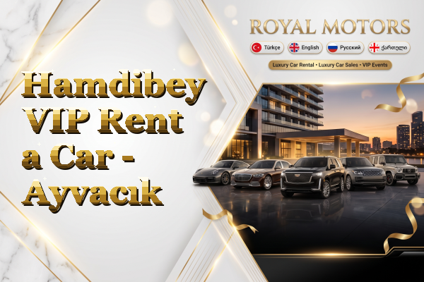 Hamdibey VIP Rent a Car - Ayvacık