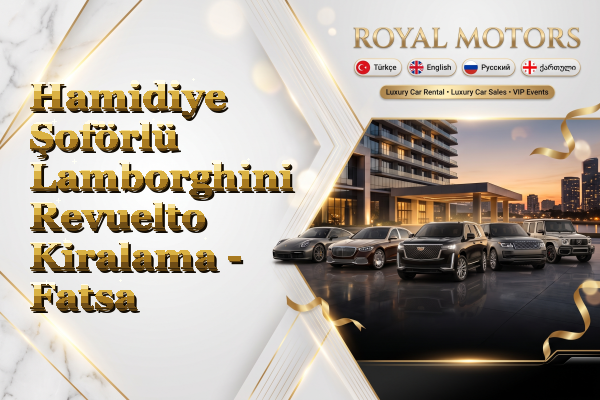 Hamidiye Şoförlü Lamborghini Revuelto Kiralama - Fatsa