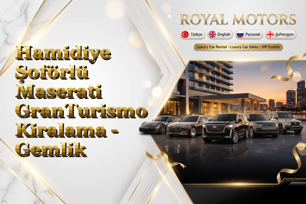 Hamidiye Şoförlü Maserati GranTurismo Kiralama - Gemlik