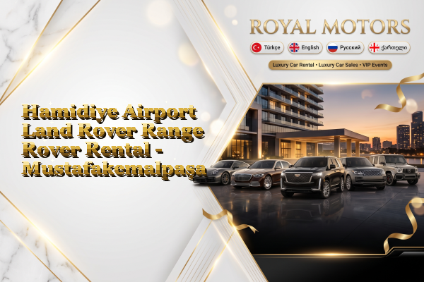 Hamidiye Airport Land Rover Range Rover Rental - Mustafakemalpaşa