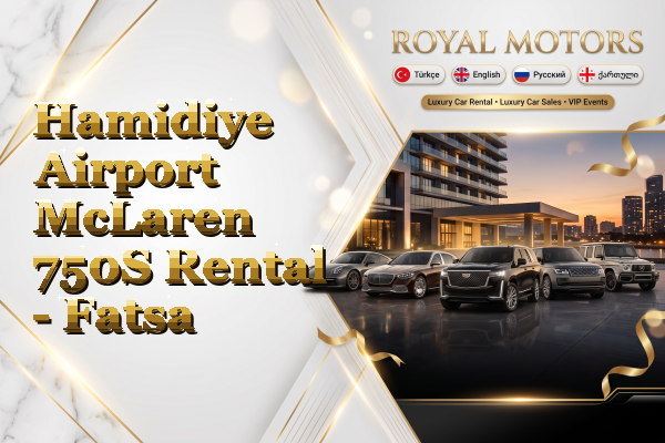 Hamidiye Airport McLaren 750S Rental - Fatsa