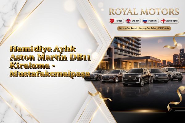 Hamidiye Aylık Aston Martin DB11 Kiralama - Mustafakemalpaşa