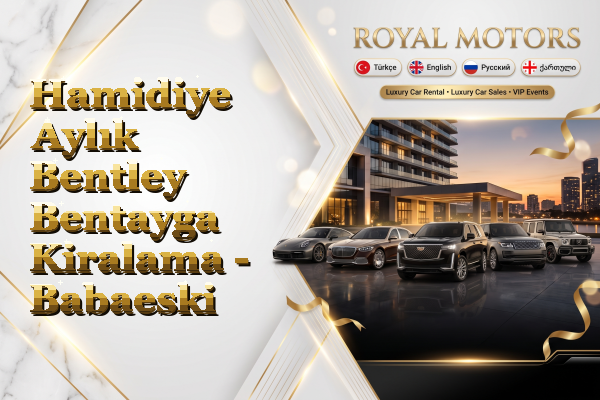 Hamidiye Aylık Bentley Bentayga Kiralama - Babaeski