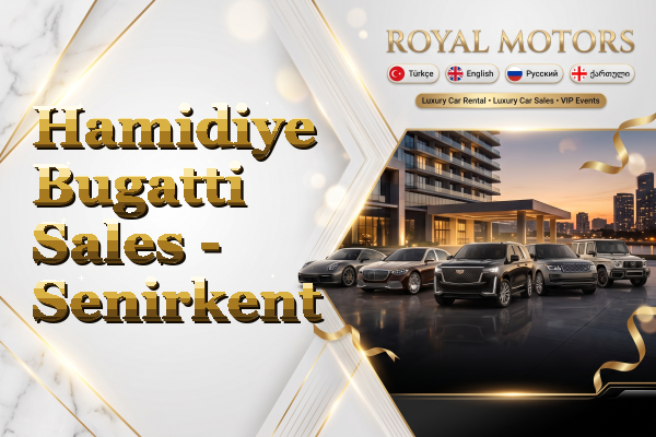 Hamidiye Bugatti Sales - Senirkent