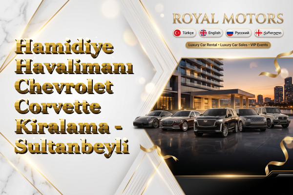 Hamidiye Havalimanı Chevrolet Corvette Kiralama - Sultanbeyli