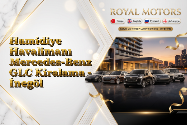 Hamidiye Havalimanı Mercedes-Benz GLC Kiralama - İnegöl
