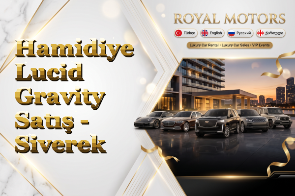 Hamidiye Lucid Gravity Satış - Siverek
