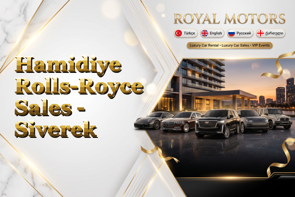 Hamidiye Rolls-Royce Sales - Siverek