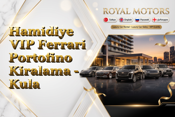 Hamidiye VIP Ferrari Portofino Kiralama - Kula