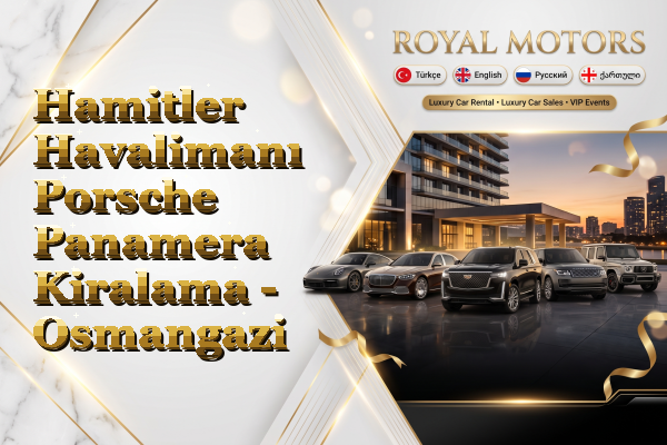 Hamitler Havalimanı Porsche Panamera Kiralama - Osmangazi