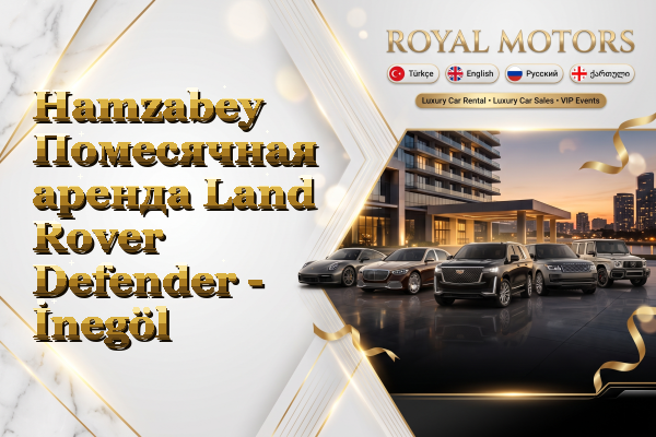 Hamzabey Помесячная аренда Land Rover Defender - İnegöl
