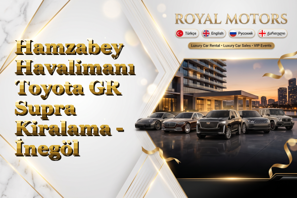 Hamzabey Havalimanı Toyota GR Supra Kiralama - İnegöl