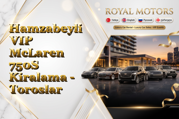 Hamzabeyli VIP McLaren 750S Kiralama - Toroslar