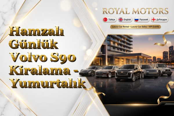 Hamzalı Günlük Volvo S90 Kiralama - Yumurtalık