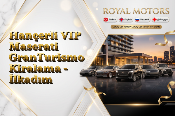 Hançerli VIP Maserati GranTurismo Kiralama - İlkadım