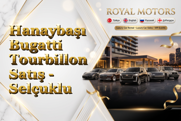 Hanaybaşı Bugatti Tourbillon Satış - Selçuklu