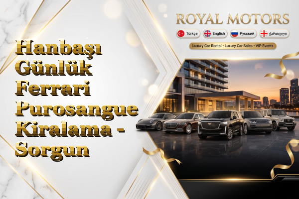Hanbaşı Günlük Ferrari Purosangue Kiralama - Sorgun