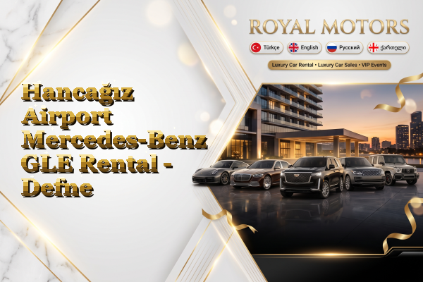 Hancağız Airport Mercedes-Benz GLE Rental - Defne