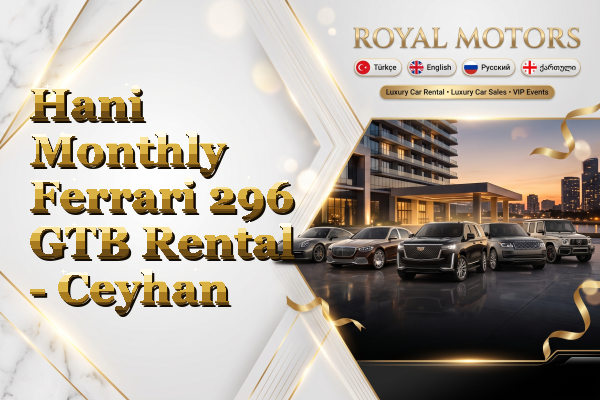 Hani Monthly Ferrari 296 GTB Rental - Ceyhan