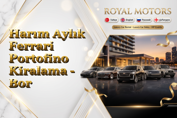 Harım Aylık Ferrari Portofino Kiralama - Bor
