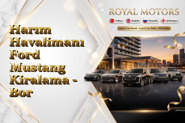 Harım Havalimanı Ford Mustang Kiralama - Bor