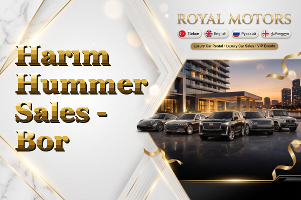 Harım Hummer Sales - Bor