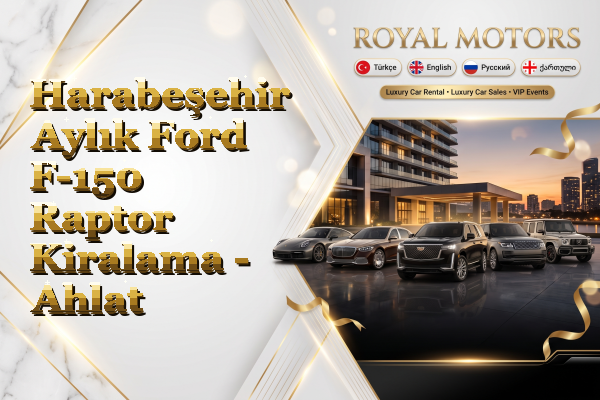 Harabeşehir Aylık Ford F-150 Raptor Kiralama - Ahlat