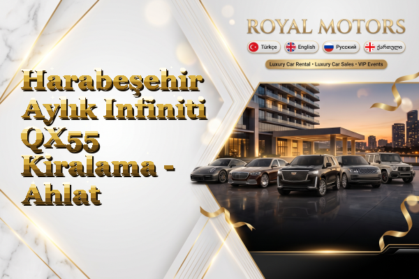 Harabeşehir Aylık Infiniti QX55 Kiralama - Ahlat
