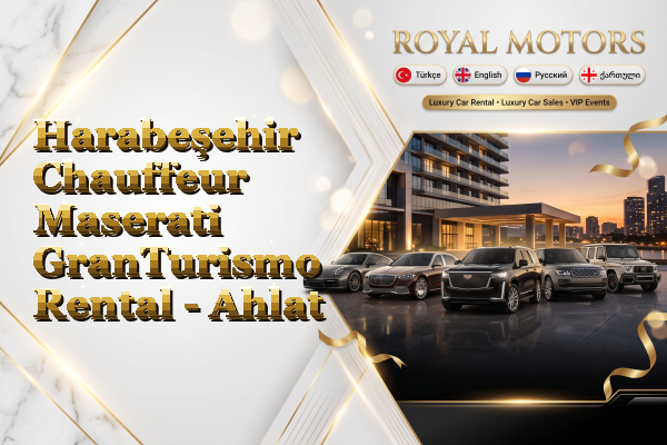 Harabeşehir Chauffeur Maserati GranTurismo Rental - Ahlat