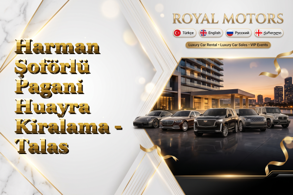 Harman Şoförlü Pagani Huayra Kiralama - Talas