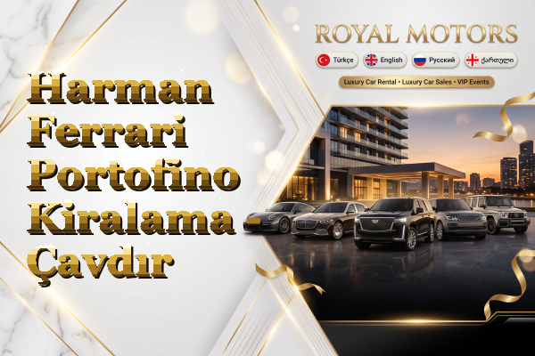 Harman Ferrari Portofino Kiralama - Çavdır