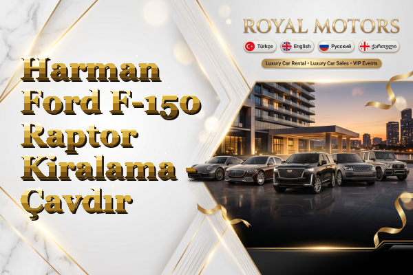 Harman Ford F-150 Raptor Kiralama - Çavdır