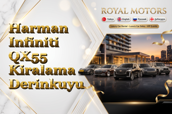 Harman Infiniti QX55 Kiralama - Derinkuyu