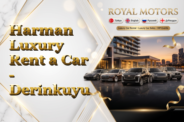Harman Luxury Rent a Car - Derinkuyu