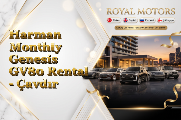 Harman Monthly Genesis GV80 Rental - Çavdır
