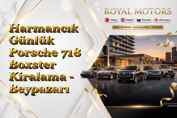 Harmancık Günlük Porsche 718 Boxster Kiralama - Beypazarı
